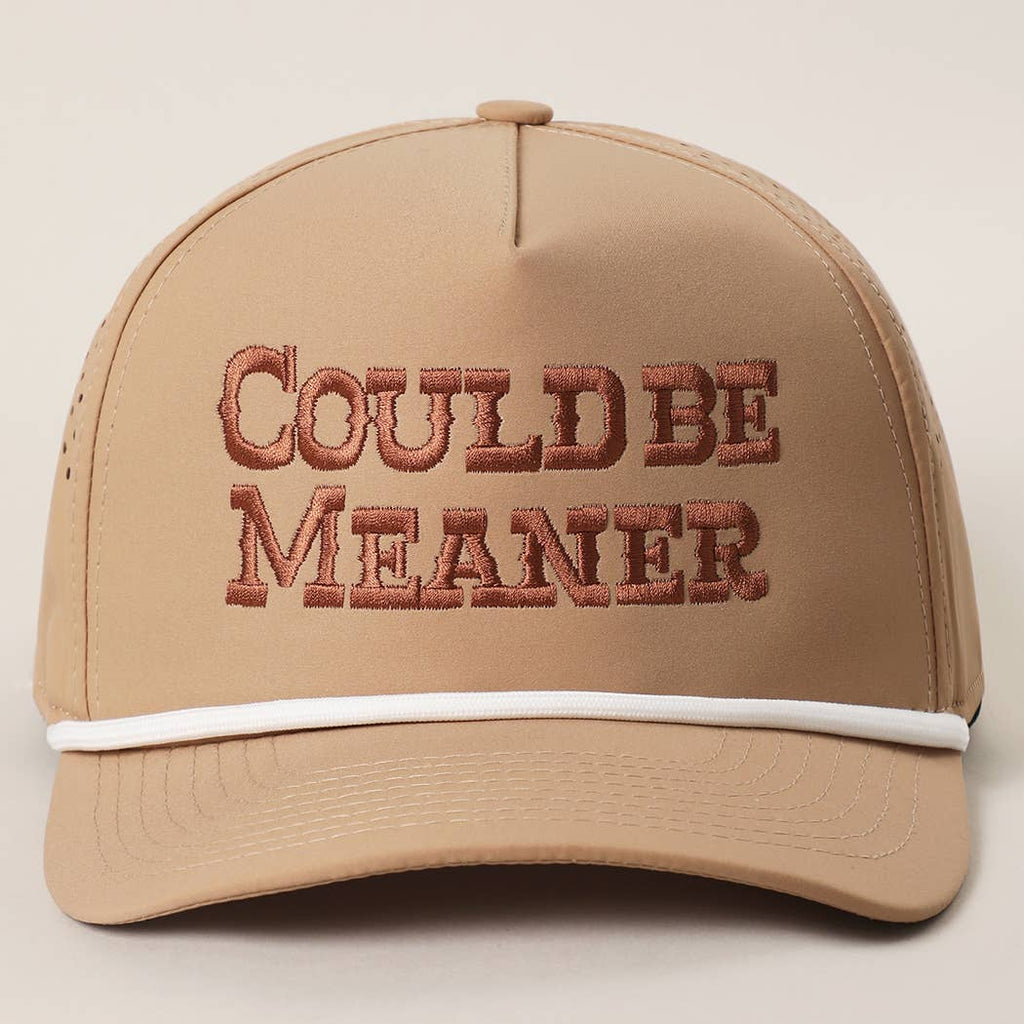 Could Be Meaner Embroidered Trucker Hat