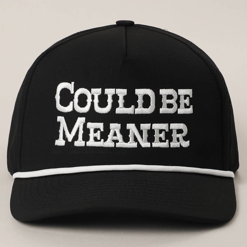 Could Be Meaner Embroidered Trucker Hat