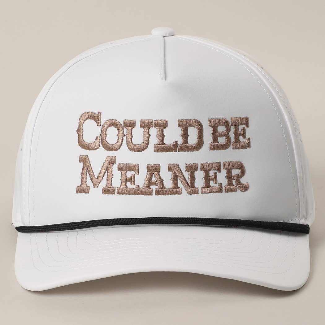 Could Be Meaner Embroidered Trucker Hat