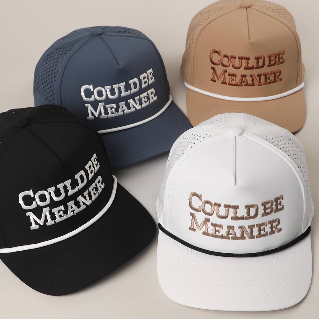 Could Be Meaner Embroidered Trucker Hat